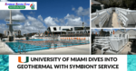 University of Miami Hurricanes Norman Whitten Pool and Symbiont GeoThermal pool heaters